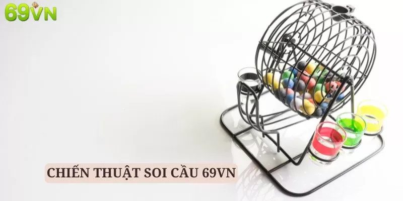 Các phương pháp soi cầu xổ số 69VN hết sức đa dạng, hiệu quả