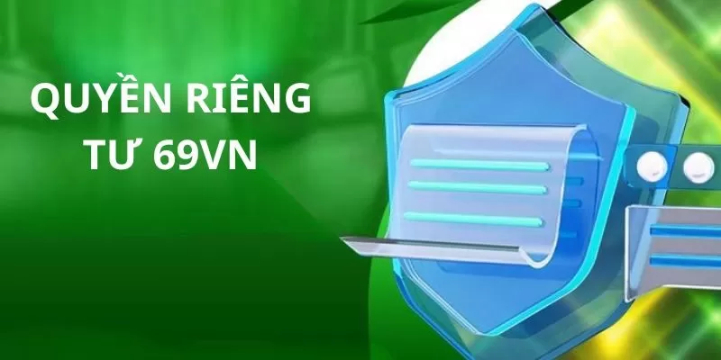 Khái niệm quyền riêng tư 69VN