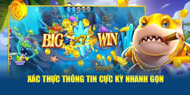 Xác thực thông tin cực kỳ nhanh gọn  